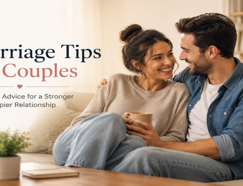 Marriage Tips for Couples: Practical Advice for a Stronger and Happier Relationship